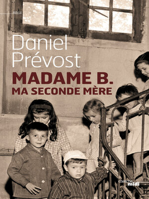 cover image of Madame B.--Ma seconde mère